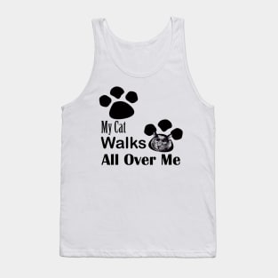 My Cat Walks All Over Me Tank Top